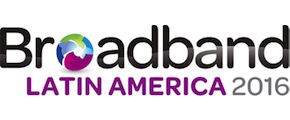 Broadband Latin America 2016